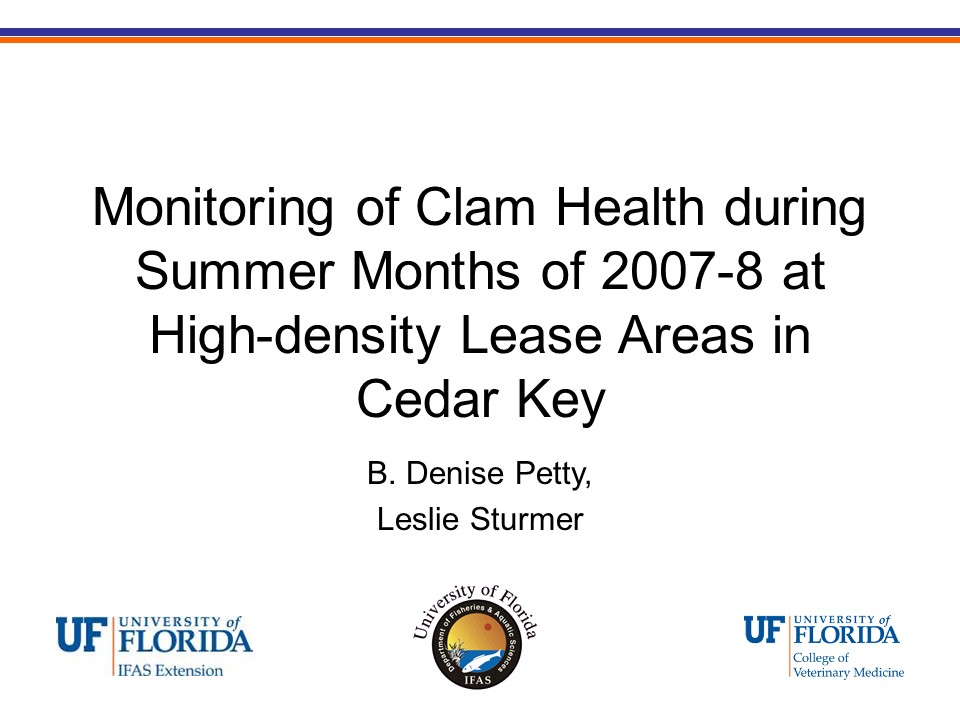 Monitoring of Clam Health During Summer Months of 2007-8 at High-density Lease Areas in Cedar Key PICTURE