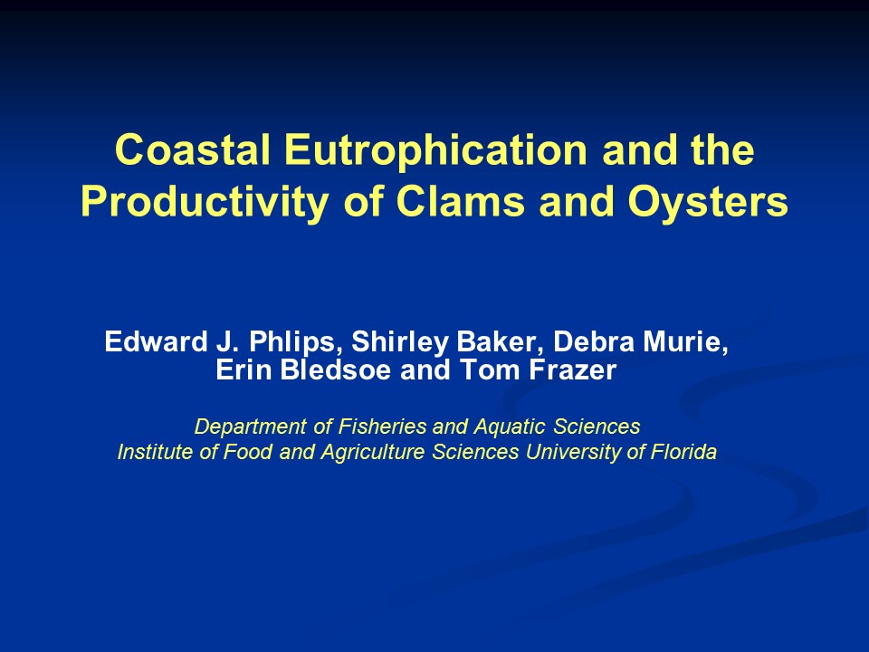 Coastal Eutrophication and the Productivity of Clams and Oysters PICTURE