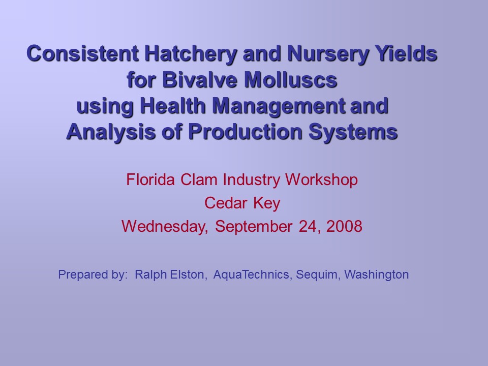 Consistent Hatchery and Nursery Yields for Bivalve Molluscs using Health Management and Analysis of Production Systems PICTURE